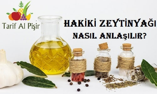 Hakiki Zeytinyağı Nasıl Anlaşılır?
