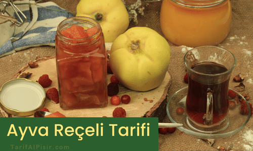 Ayva Reçeli Tarifi ve Tarihi