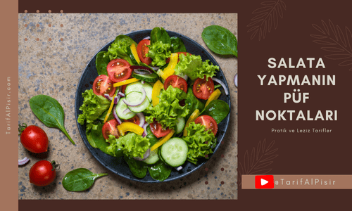 Salata Yapmanın Püf Noktaları