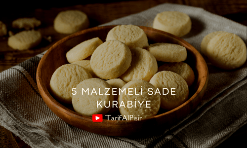 5 Malzemeli Sade Kurabiye: Pratik ve Sevilen Tatın Sırrı Burada!